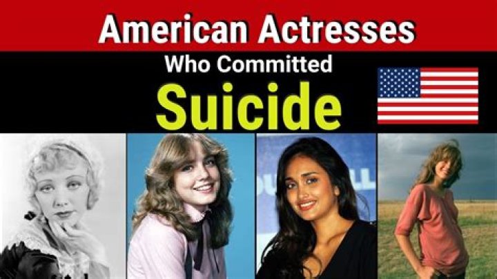 Actresses Who Committed Suicide Actress List Who Killed Themselves